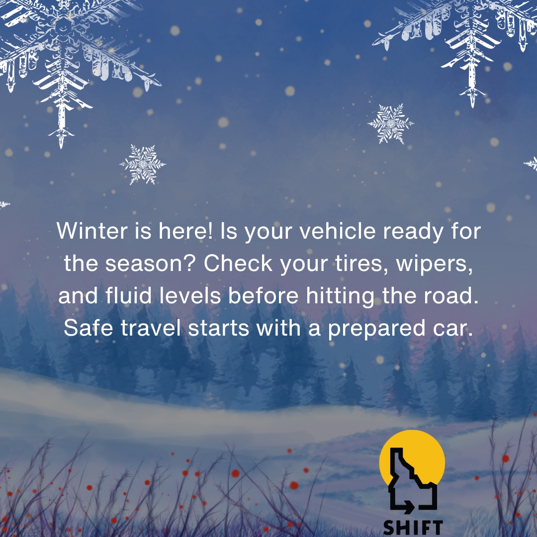Winter is here! Is your vehicle ready for the season? Check your tires, wipers, and fluid levels before hitting the road. Safe travel starts with a prepared car. #WinterDriving #StaySafeIdaho