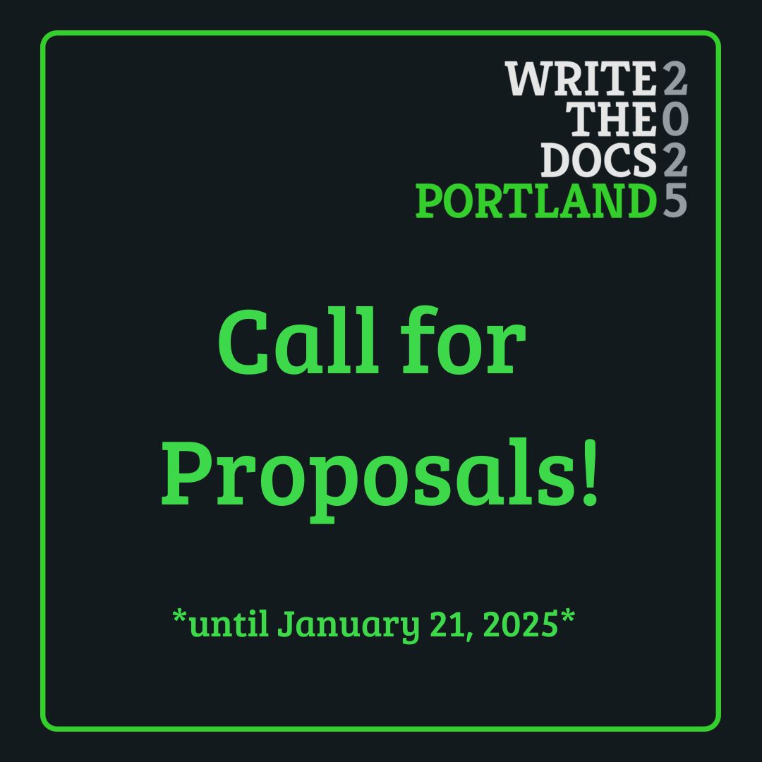 Our Call for Proposals is open for four more days!

Each year, we invite people from across our community to take the stage and share their insights and experience. Submit your proposal today!

📅 Deadline is January 21 at 11:59p.m. PT. 

writethedocs.org/conf/portland/…

#writethedocs