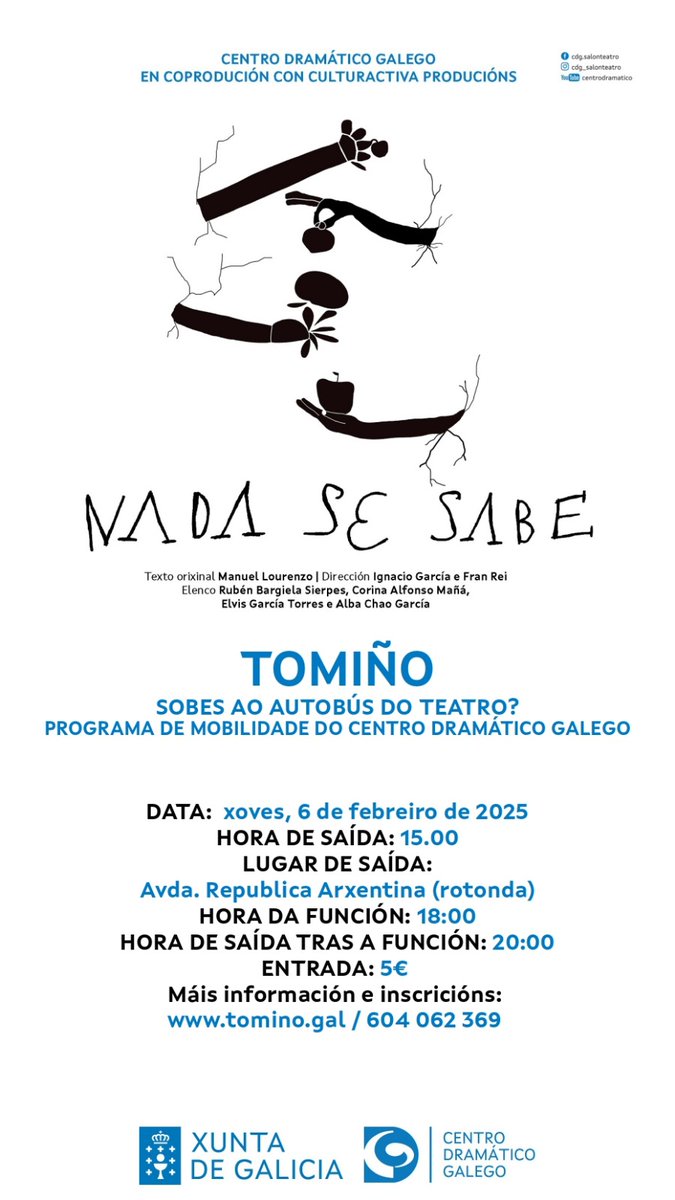 SOBES AO BUS DO TEATRO?
Programa de Mobilidade do Centro Dramático Galego para acudir a ver o espectáculo de teatro NADA SE SABE, en Santiago de Compostela (autobús de balde dende Tomiño)

Data: xoves, 6 de febreiro

Toda a información no cartel. Anímate! ❤️

#cultura
