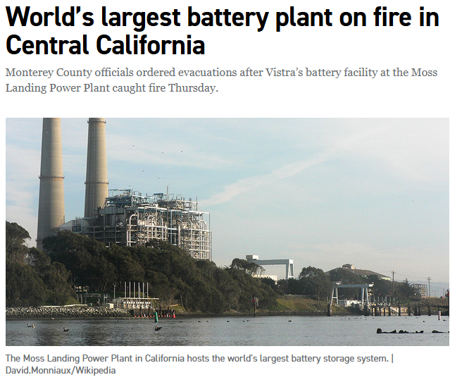 The world's largest lithium ion battery facility, located at California's  Moss Landing fossil power plant, has gone up in flames, prompting local  authorities to issue an evacuation order. Article link in reply.