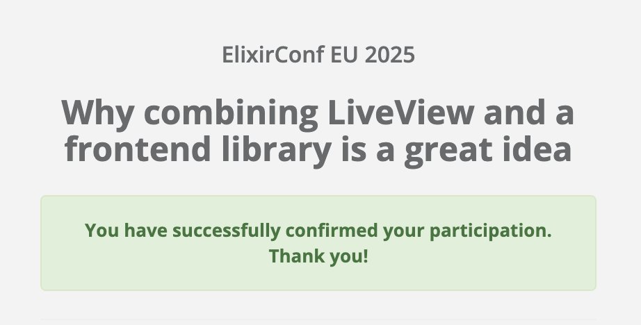 My <a href="/ElixirConfEU/">ElixirConf Europe</a> talk "Why combining LiveView and a frontend library is a great idea" was accepted! I'm so pumped😍

It's my very first Elixir conference. I can't wait to be there and meet y'all nerds! 🥳

#myelixirstatus