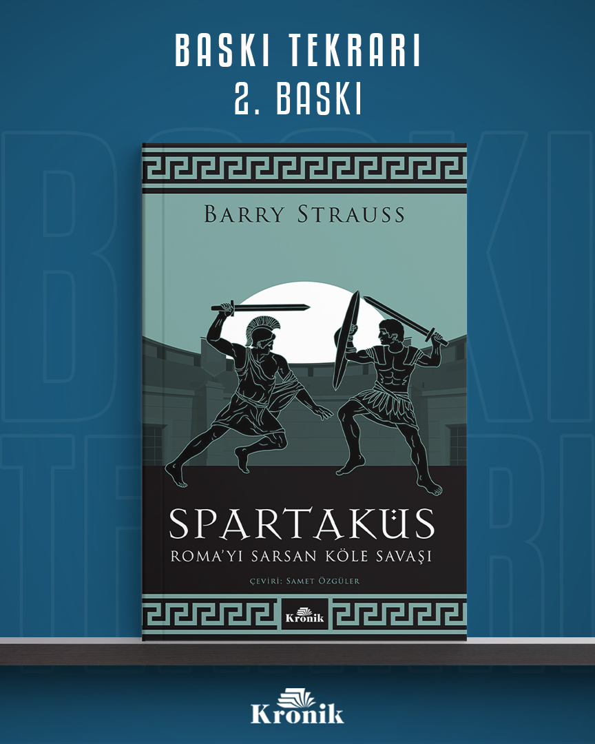2. Baskı / SPARTAKÜS - Roma’yı Sarsan Köle Savaşı - <a href="/barrystrauss/">Barry Strauss</a> - Çeviri: <a href="/sametozgulerr/">Samet Özgüler</a> 

Barry Strauss, Spartaküs ve 60.000 kişilik ordusunun Roma’ya karşı destansı mücadelesini tarihsel ve arkeolojik kaynaklarla dramatik bir şekilde anlatıyor!
🔗: kronikkitap.com/kitap/spartaku…