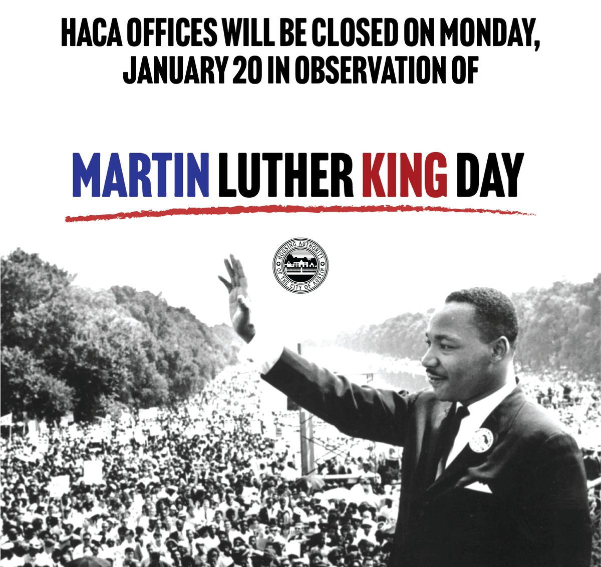 HACA Offices will be closed on Monday, January 20, in observance of Martin Luther King Jr. Day. Regular office hours will resume on Tuesday, January 21. We wish everyone a safe and warm weekend!