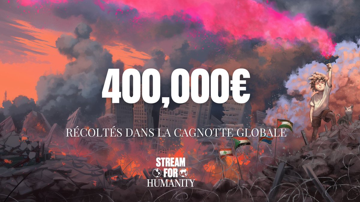 400,000€ récoltés au #StreamForHumanity en 1 heure et 38 minutes !