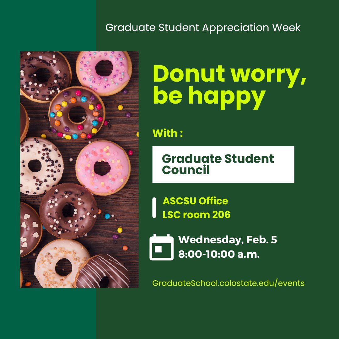 CSU Graduate School (@gradschoolcsu) on Twitter photo Donut Worry, Be Happy during Graduate Student Appreciation Week with a sweet start to your day! 🍩☕
📅 Feb. 5 ⏰ 8:00 – 10:00 a.m.📍ASCSU Office – LSC Room 206
Stop by for donuts, hot chocolate, and casual conversations with your fellow grad students and <a href="/gscCSU/">Graduate Student Council at Colorado State U</a>. Donut Worry, Be Happy during Graduate Student Appreciation Week with a sweet start to your day! 🍩☕
📅 Feb. 5 ⏰ 8:00 – 10:00 a.m.📍ASCSU Office – LSC Room 206
Stop by for donuts, hot chocolate, and casual conversations with your fellow grad students and <a href="/gscCSU/">Graduate Student Council at Colorado State U</a>.