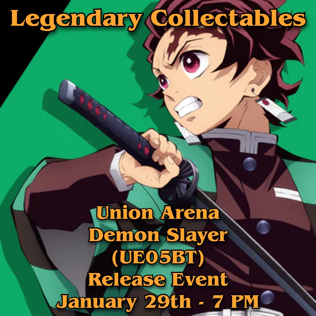 Legend_Collect's tweet photo. Our demon slayer release event has been reschuled to January 29th at 7 PM. Availability has been returned to the event page as well. This event will be instead of our regular locals. https://t.co/Cf2B3Kg7X8