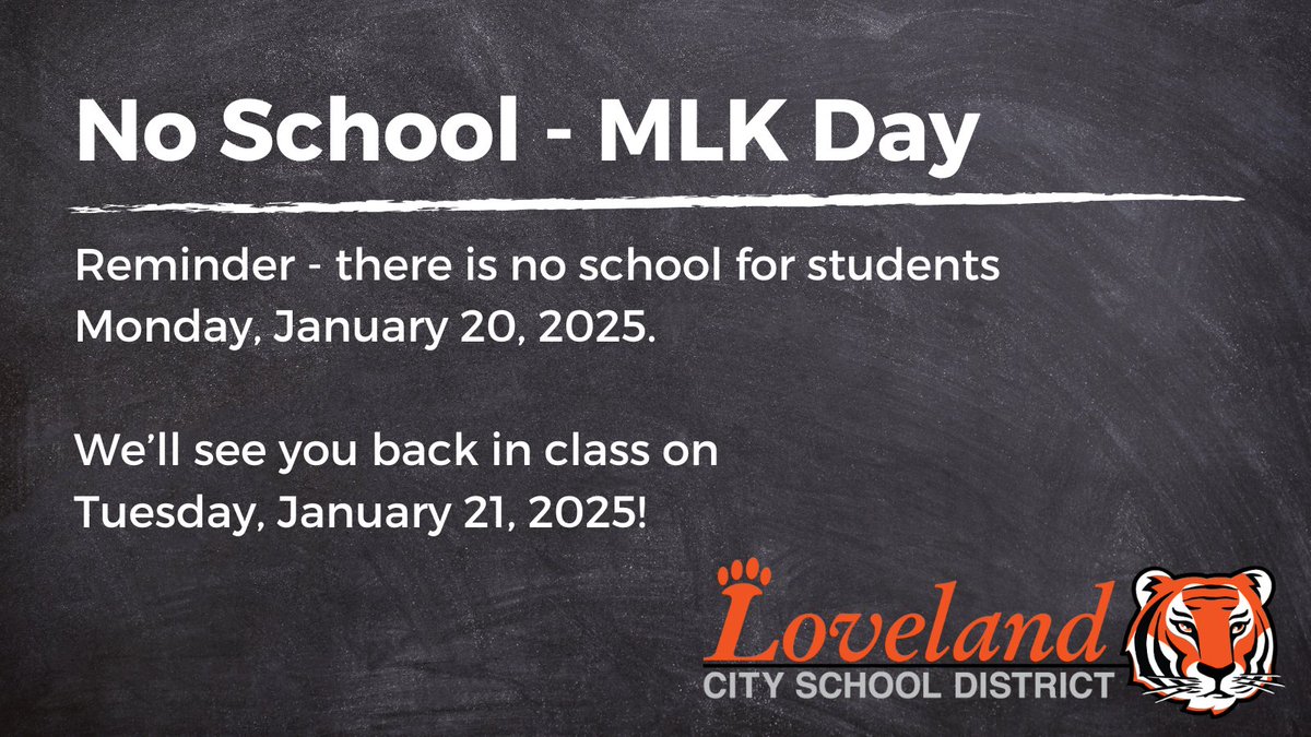 Loveland Tiger Families - reminder that there is no school on Monday, January 20, 2025. We'll see students back in class on Tuesday! #beLOVEland