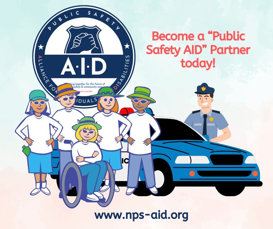 Law Enforcement Agencies and Executives: Form your NPS-AID Chapter Today!!! nps-aid.org/get-started

The National Public Safety Alliance for Individuals with Disabilities is onboarding agencies and community partners from New Jersey to California.