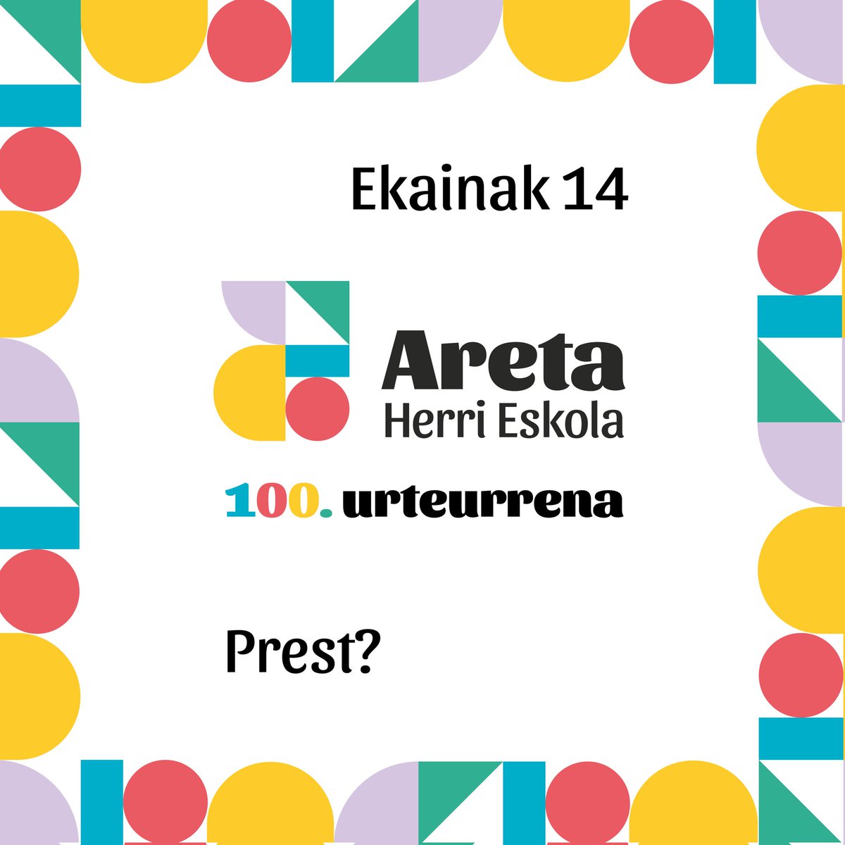 Gorde ezazu data 🎊🎉
Ekainaren 14an 
Areta Herri Eskolako
100 urteurrena ospatzeko Jaia
Laister informazio gehiago