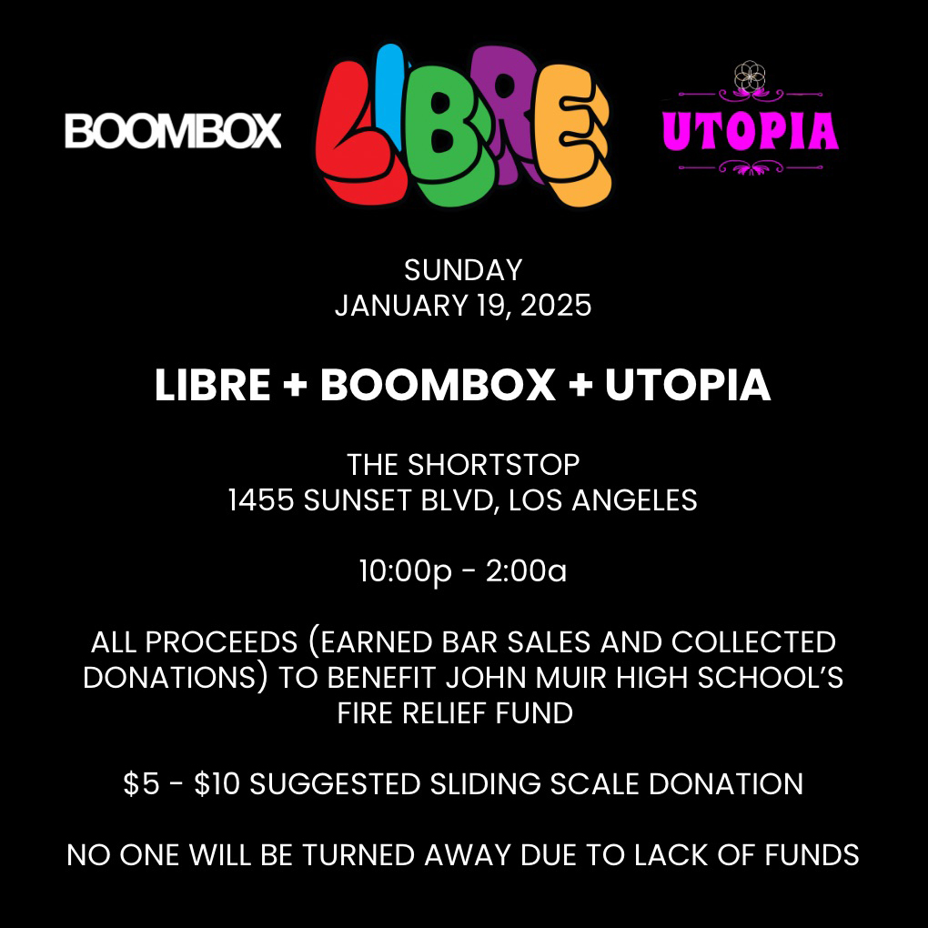 [SUNDAY] we are joining forces with @LIBREPARTYLA &amp; #UTOPIA to raise funds for John Muir High School's Fire Relief Fund to support students who've lost their homes in the Eaton Fire! 10pm-2am at <a href="/The_Short_Stop/">the short stop</a>! let's support our own, Los Angeles!