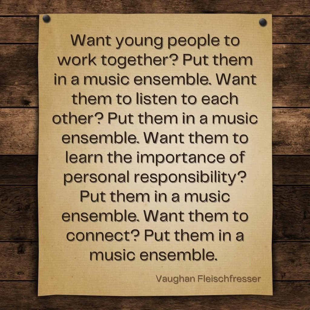 Put them in a music ensemble.