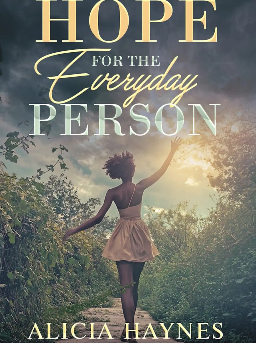 lilhayme's tweet photo. My best friend Sande and I were supposed to write this together, but God had other plans. This is for her and those I've lost. May it give hope and inspire the living. 
 Hope for the Everyday Person by Alicia Haynes
 #comingsoon  #reading  #inspirational https://t.co/52W3wTnah2