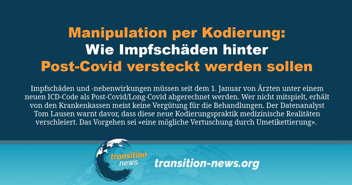 C_Transition2's tweet photo. Der #Datenanalyst Tom Lausen warnt davor, dass diese neue #Kodierungspraktik medizinische Realitäten verschleiert. Das Vorgehen sei «eine mögliche #Vertuschung durch Umetikettierung».
Weiterlesen ... (https://t.co/bnTmVndK9K)
#transitionnews #tomlausen #Kodierung #postcovid19 #Vertuschung #icdcodes #ICD
