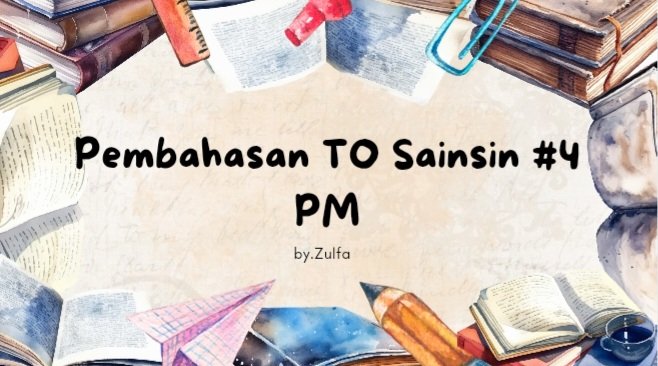 🪼⋆｡𖦹°PEMBAHASAN TO SAINSIN 4 2025🫧⋆.ೃ࿔*:･
⋆🪼⋆PENALARAN MATEMATIKA⋆🪼⋆
⋆.˚🦋༘⋆(NO 1 – 15) ⋆.˚🦋༘⋆