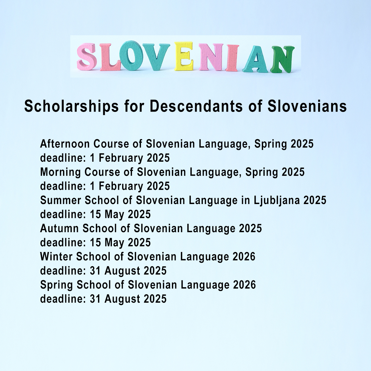 #Scholarships for #Descendants of #Slovenians
Eligibility:
Slovenian heritage
Age up to 35 years

application form: shorturl.at/IqvOu
