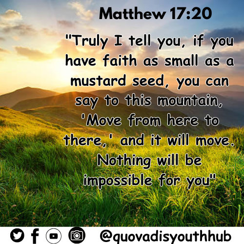 QuovadisYoutHub's tweet photo. "Faith as small as a mustard seed can move mountains! โจ In Matthew 17:20, Jesus reminds us that even the smallest faith can bring about powerful change. Letโs trust in the power of our belief and watch miracles unfold! ๐ #Faith #Matthew17 #TrustInGod #Miracles" #utawala #azziad https://t.co/cmiCiKTZjs