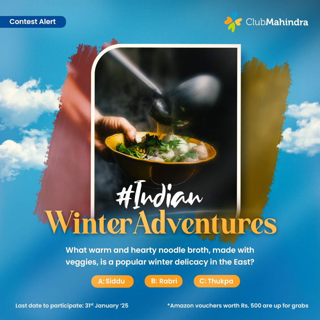 #ContestAlert 4 of 15 

Participate in all #IndianWinterAdventures

STEPS

1) Commenting using #IndianWinterAdventures &amp; tagging 4 friends &amp; <a href="/clubmahindra/">Club Mahindra</a> is mandatory.

2) Participate in all 15 contest posts. Winners get Amazon vouchers worth INR 500 each
