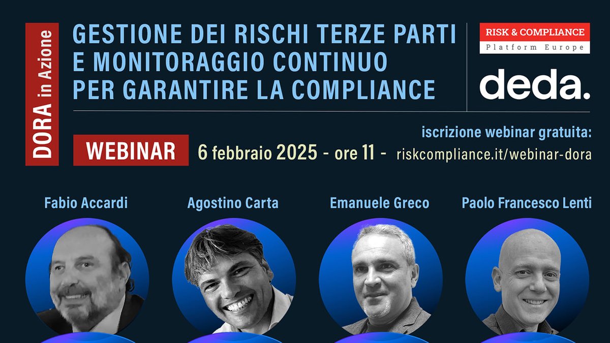 Non mancare al webinar: 𝐃𝐎𝐑𝐀 𝐢𝐧 𝐀𝐳𝐢𝐨𝐧𝐞:
riskcompliance.it/webinar-dora
6 Febbraio | dalle 11:00

⦿ Come gestire i fornitori critici e i rischi ICT
⦿ Le strategie per un monitoraggio continuo
⦿ La governance della cybersecurity
⦿ Gli strumenti per garantire la compliance