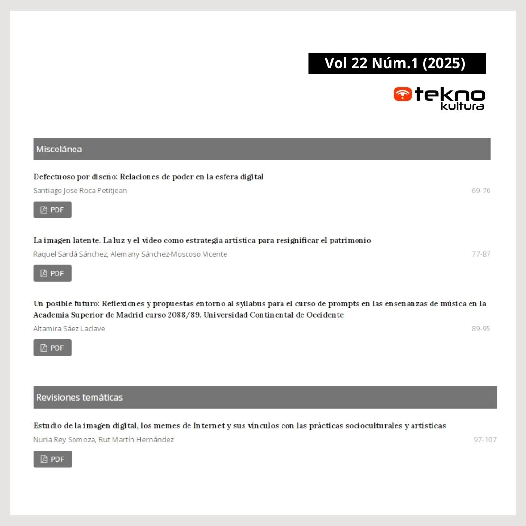 #NuevoNúmeroTK Vol 22 Núm.1 (2025) #artediseñoyculturadigital @EDCDig 

Leelo, descargalo y comparte 😉

revistas.ucm.es/index.php/TEKN…

#teknokultura #articuloscientificos #UCM  #arteydiseno #culturadigital #medialabprado #medialabpradomadrid  #videoensayo #videoensayos