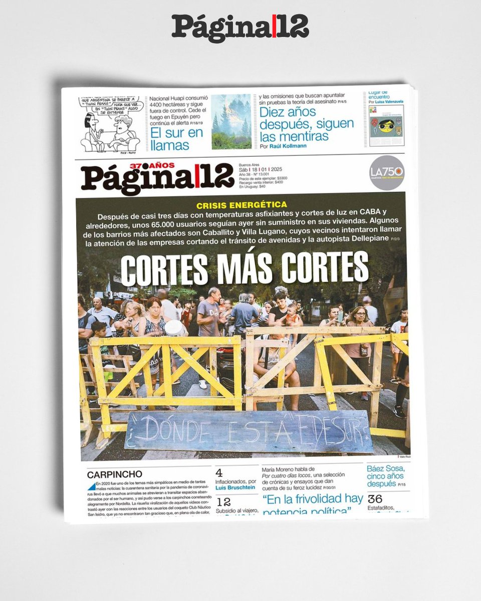 CORTES MÁS CORTES [bit.ly/4jogpLo]

Después de casi tres días con temperaturas asfixiantes y cortes de luz en CABA y alrededores, unos 65.000 usuarios seguían ayer sin suministro en sus viviendas.