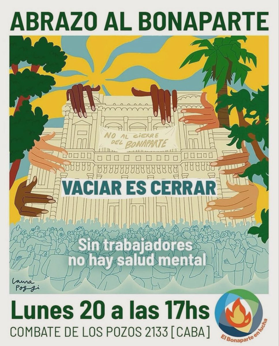 MarinaGlezer's tweet photo. Vaciar es cerrar para vendernos. Abrazo al Bonaparte. Sin trabajadores y trabajadoras no hay salud mental.Lunes 20 •a las 17 hs 
Combate de los Pozos 2133📍 https://t.co/VU7JJ7aprK
