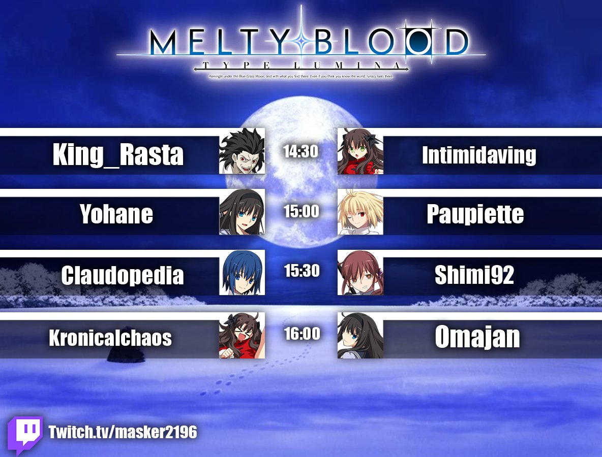 Hi everyone ! As promised, the Melty Blood sets shall keep on coming, we have these 4 matches tomorrow This'll be streamed on my twitch channel as usual twitch.tv/masker2196