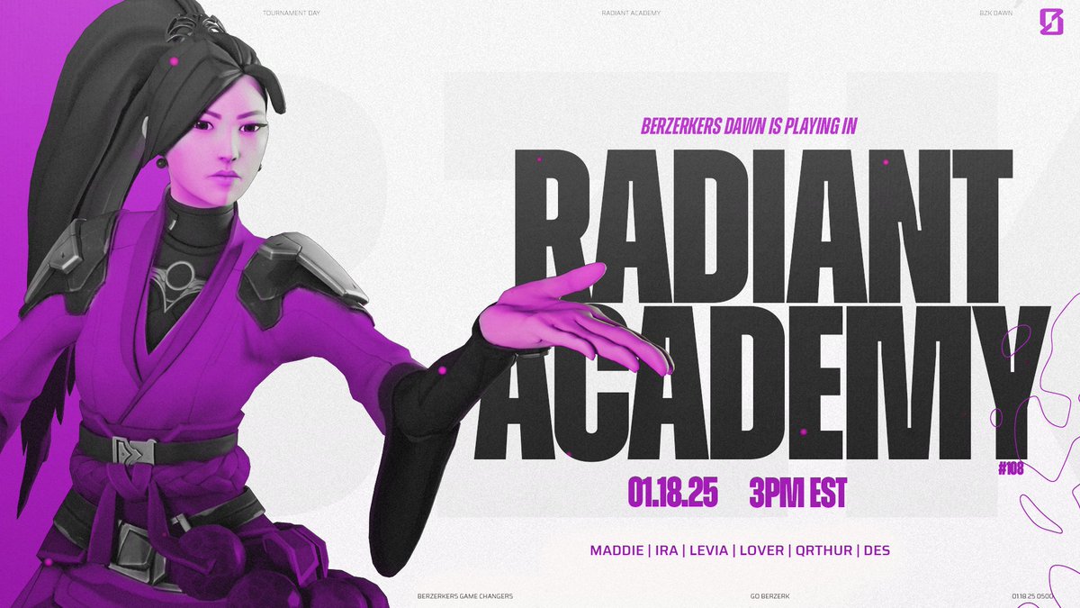 BZK DAWN TAKES ON RAIDIANT ACADEMY 108 

DAWN debuts in <a href="/RaidiantGG/">Raidiant</a> first Game Changers event of the year. 

☀️ <a href="/ARllANNA/">ari</a> 
☀️ @valixee_ 
☀️ <a href="/loverv4l/">harper</a> 
☀️ <a href="/oliviastanacc/">olivia qt</a> 
☀️ <a href="/qrthurscloset/">Arthur</a> 
☀️ <a href="/howdydes/">des</a> 

🌤️ <a href="/BagelBernie/">Bernie Rountree</a> 
🌤️ <a href="/thattreevlr/">thattree</a> 

#GoBerzerk