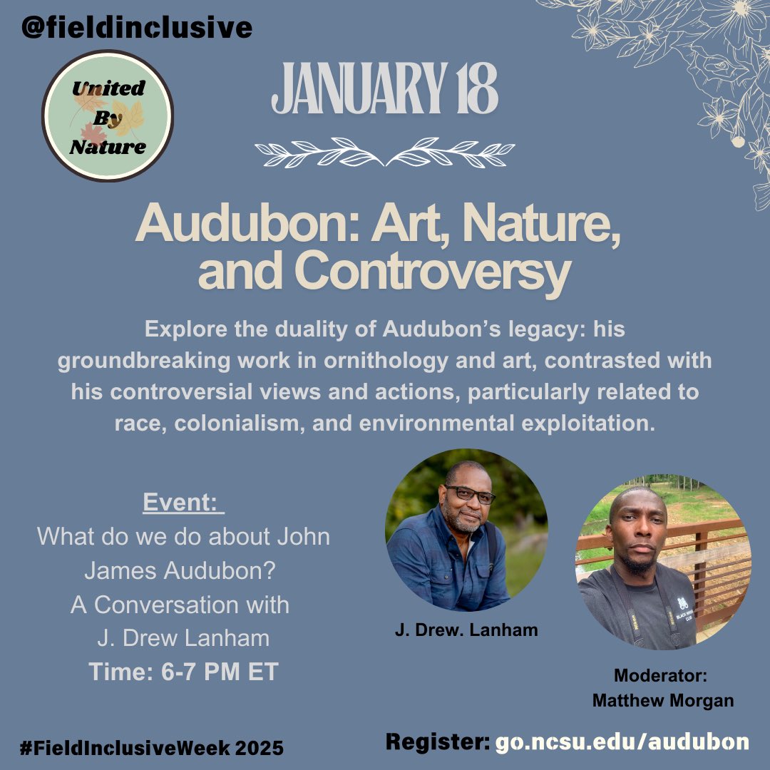 FieldInclusive's tweet image. Welcome to #FieldInclusiveWeek 2025 Day 7:
Today from 6-7PM ET! Join award - winning writer and scholar J. Drew Lanham, and environmental educator Matthew Morgan as they explore the duality of Audubon’s legacy: his groundbreaking work in ornithology and art, contrasted with his…