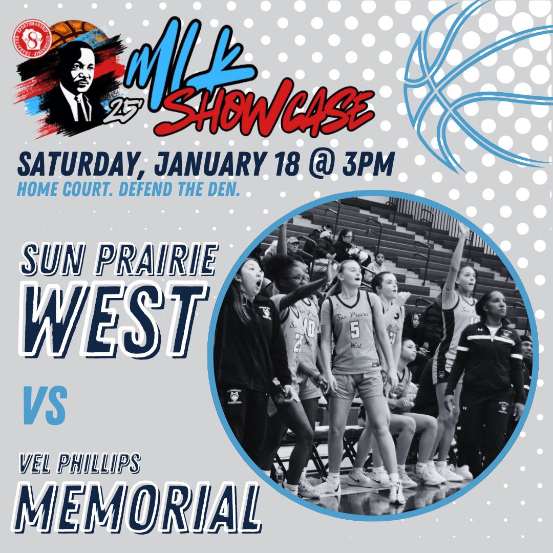 GAME DAY! MLK showcase is today at Sun Prairie West! We play at 3pm vs Vel Phillips Memorial! Come out for a day of great basketball!