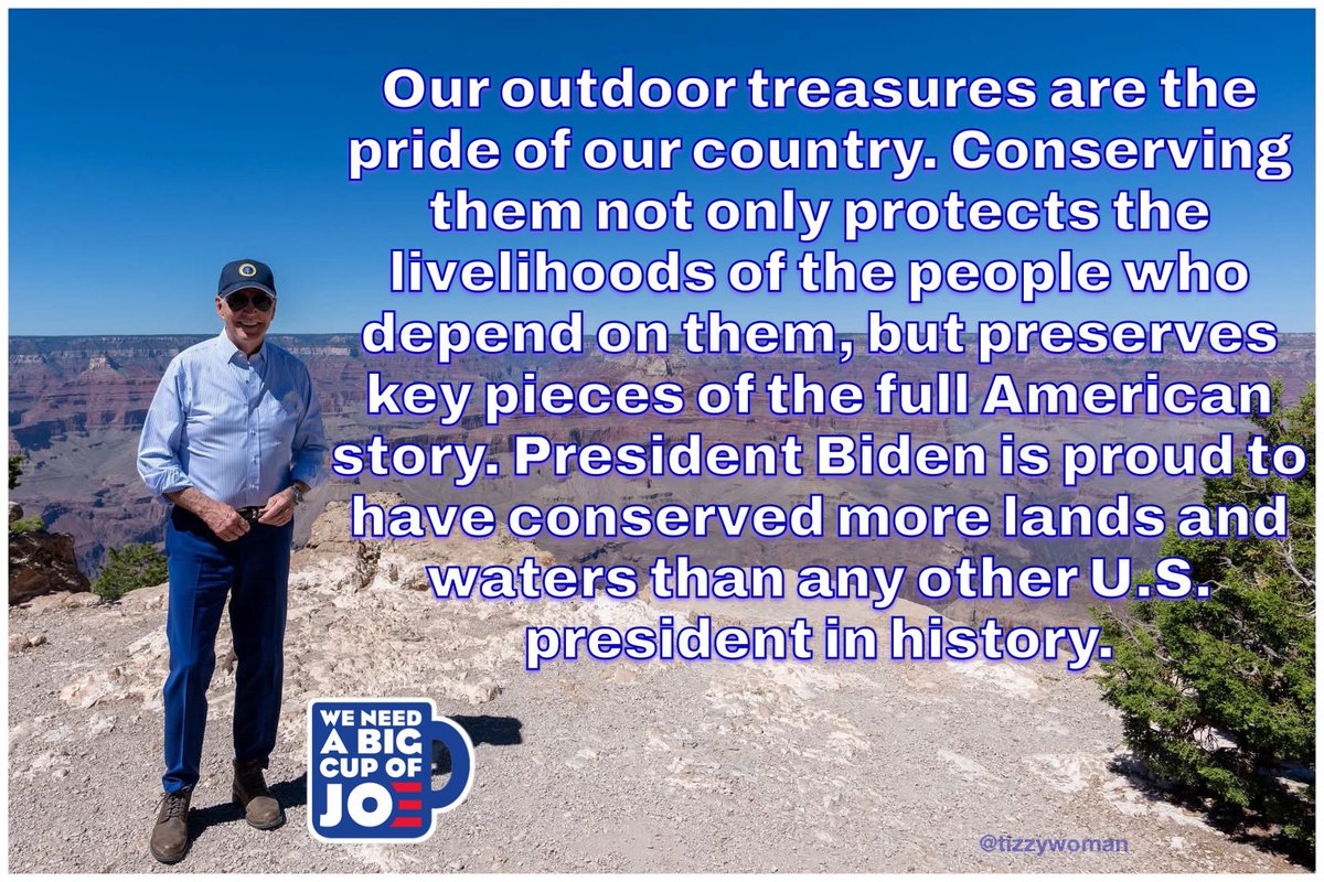 President Biden signed an EO to set the first-ever national conservation goal through the America the Beautiful Initiative, which is working to conserve at least 30% of U.S. lands and waters by 2030.
This #CupOfJoe is for our future! #ThanksJoe 
#DemsUnited
