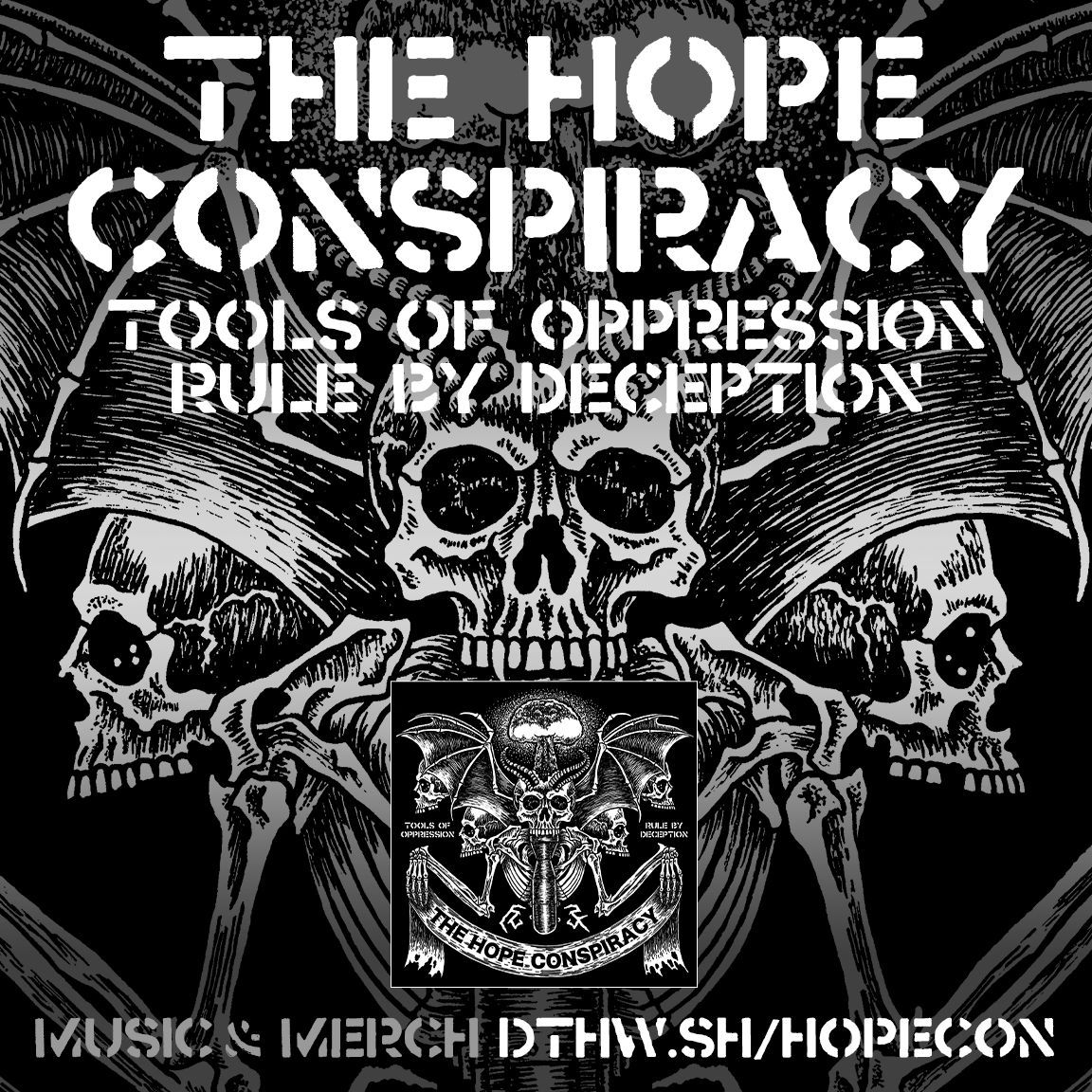 The Hope Conspiracy "Tools Of Oppression / Rule By Deception" Out Now
 Music &amp; Merch 💀 thehopeconspiracy.com

#TheHopeConspiracy #DeathwishInc