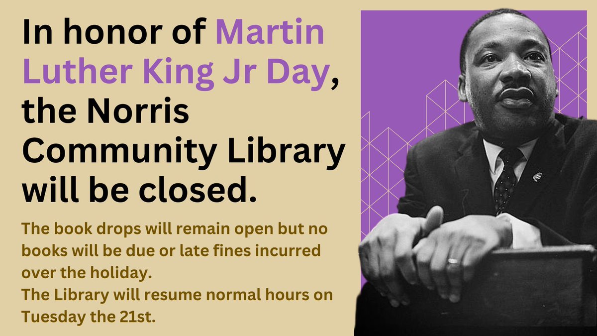 Norris_Library's tweet image. In honor of MLK Jr Day, the library will be closed on Monday January 20th. We will be back open to our normal hours on Tuesday, but in the meantime our books drops are open and no fines are incurred over the holiday!