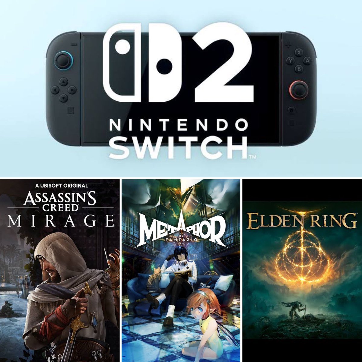 Söylentilere göre; Nintendo Switch 2’ye gelecek oyunlar;

• Metaphor: ReFantazio
• Assassin’s Creed Shadows
• Assassin’s Creed Mirage 
• METAL GEAR SOLID Δ: SNAKE EATER
• Microsoft Flight Simulator
• Halo Master Chief Collection
• Fallout 4
• Tekken 8
• Elden Ring