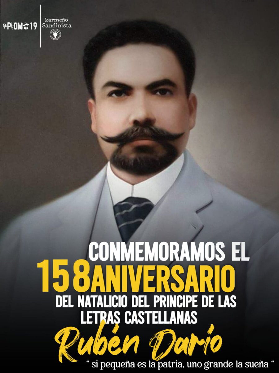 "Si la patria es pequeña, uno grande la sueña"

Hoy 18 de enero conmemoramos el 158 aniversario del natalicio del principe de las letras castellanas: Rubén Darío. #DaríoVidaYEsperanza #Nicaragua