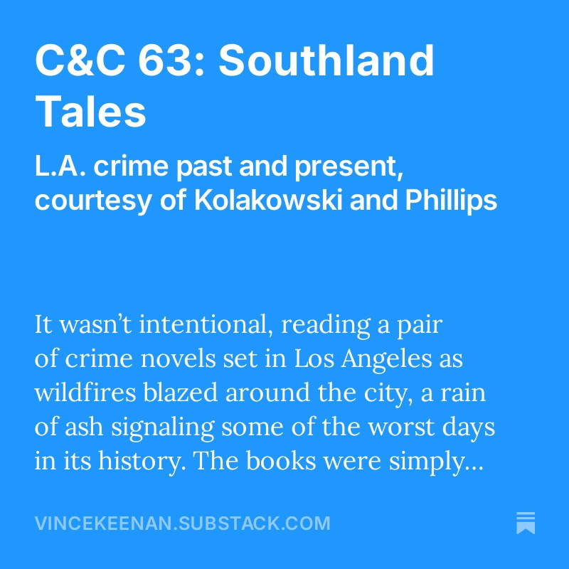 ICYMI at Cocktails &amp; Crime: Los Angeles skulduggery then (via Scott Phillips) and now (Nick Kolakowski), plus more stuff. vincekeenan.substack.com/p/c-and-c-63-s…