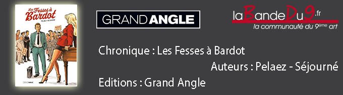 Chronique les fesses de Bardot chez <a href="/grand_angle/">Grand Angle</a> 
labandedu9.fr/chronique-les-…