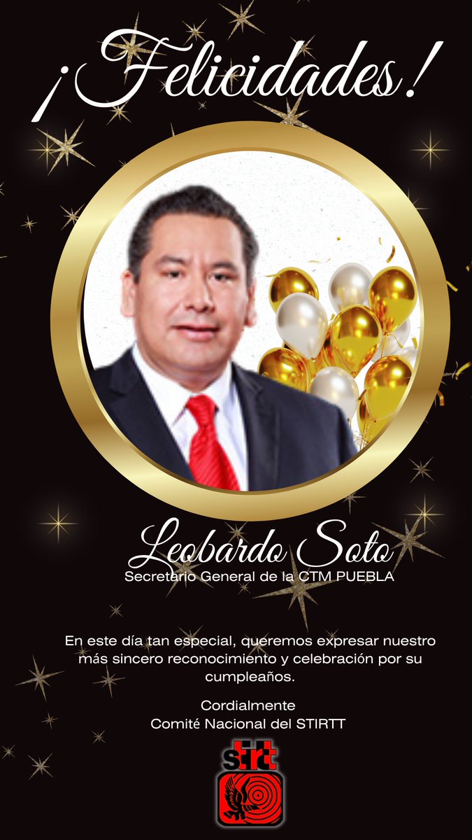 STIRTTnacional's tweet photo. Le deseamos muchas felicidades al licenciado @leobardosoto en su cumpleaños.
#STIRTT #UnidosHacemosMás https://t.co/G12OIkixDr