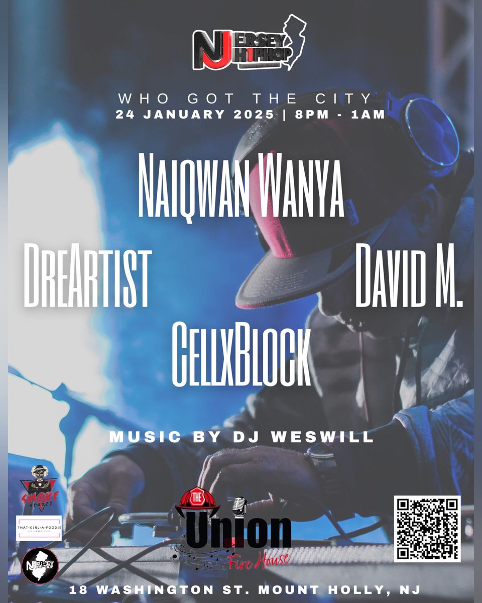 NEWJERSEY1HIPHOP PRESENTS: WHO GOT THE CITY!!!!!

HEADLINED BY: DREARTIST x DAVID M. x CELLxBLOCK x NAIQWAN WANYA

MUSIC BY: DJ WES WILL

FRIDAY, JANURARY 24TH 

UNION FIRHOUSE 

18 WASHINGTON ST. MT, HOLLY, NJ

DOORS OPEN AT 8PM

ADMISSION 
$10 FOR LADIES 
$15 FOR GUYS