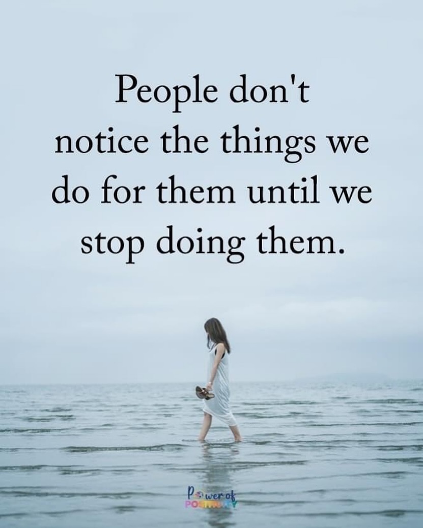 LIVEpositivity's tweet photo. People don’t notice what we do for them until we stop doing it. 💔💡 https://t.co/zF0SMOh31q
