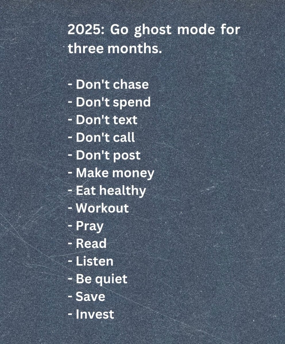 Mindsetmatter_'s tweet photo. 2025: Go ghost mode for three months. https://t.co/3dOqnsh1yd