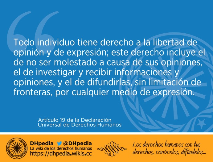 Artículo 19 de la Declaración Universal de Derechos Humanos (1948), derecho a la libertad de expresión.

🔵 dhpedia.wikis.cc/wiki/Art%C3%AD…