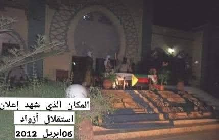 L’histoire s’est écrite ici en 2012 et s’écrira à nouveau en 2025 
Ici, l'état de l'Azawad a été annoncé, qui n'a pas acquis une reconnaissance internationale