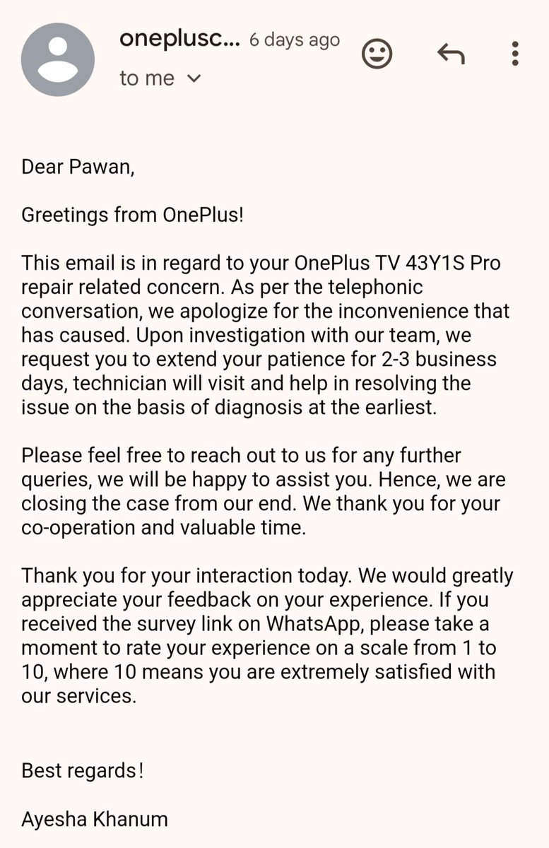 PawanShivhare18's tweet photo. This is how crappy #OnePlus service is . They send emails and tell the user to be patient ,without actually resolving the issue .
I wasted money on buying a Oneplus TV 43Y1S pro. Don't make the same mistake again.
@OnepluscareIN
@OnePlus_IN 
@OnePlus_Support 
@oneplus https://t.co/yp9Afh5LYt