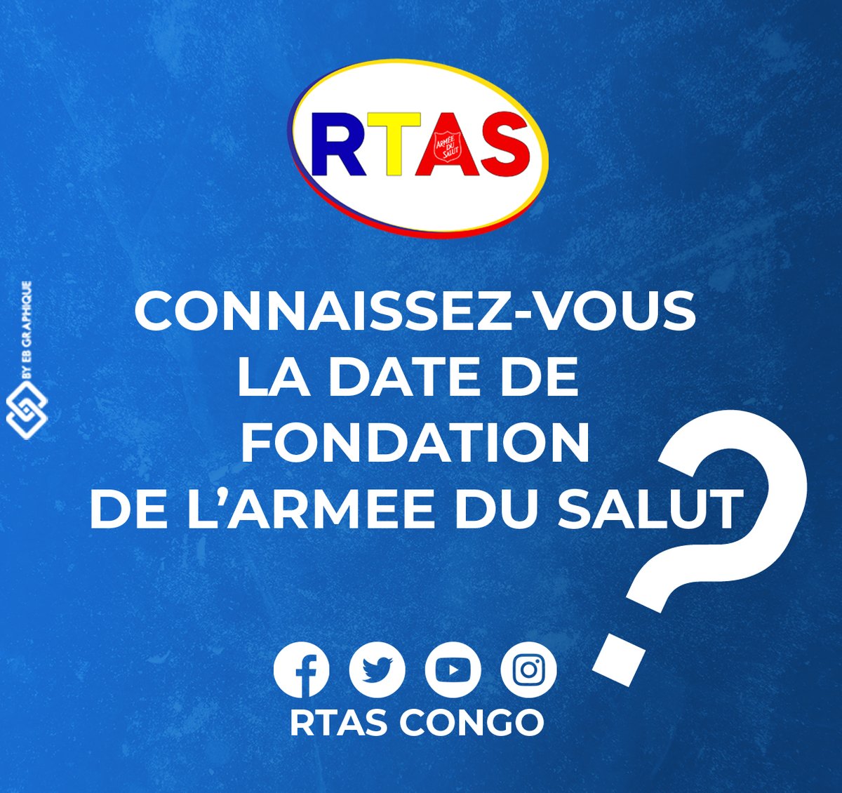 RTASCONGO's tweet image. Connaissez-vous la date de la fondation de l'Armée du Salut ? 📷