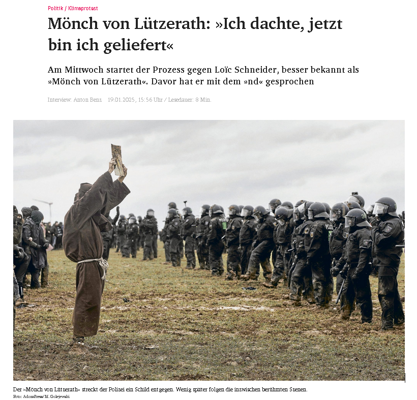 MonchLutzi's tweet photo. Vielen Dank an den ND für dieses Interview!

" Eines möchte ich klarstellen: Mir ging es nie um mediale Aufmerksamkeit.  Im Gegenteil. Nach der Räumung Lüzeraths verging ein Jahr, ohne dass  ich mich äußerte. Im Januar 2024 erschien dann ein Artikel in der »Bild«. Darin wurde mein Name genannt und behauptet, ich sei der »Mönch von Lüzerath«.  Ich  dachte, jetzt bin ich geliefert. Doch ich wollte eine Chance haben auf  den Artikel zu reagieren und einige Dinge klarzustellen. Deshalb wendete  ich mich an den »Stern«. "

https://t.co/J0ReLr2vfR

#MudWizard #Monch #Lutzibleibt #PolizeiGewalt #polizeiproblem #Lutzerath
