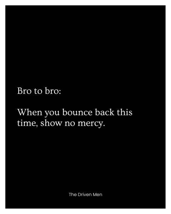 Bro to bro: