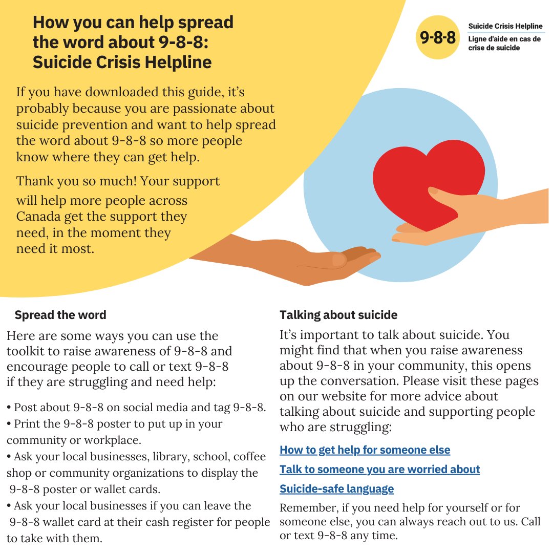 Are you or is someone you know experiencing thoughts of suicide?

9-8-8 is a toll-free 24/7 suicide crisis helpline available for anyone in Canada. Never hesitate to reach out: there is always someone to help.
