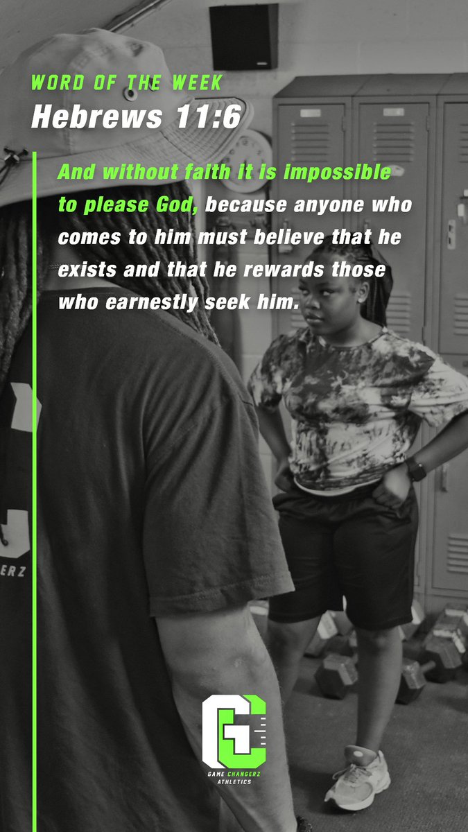 Word of the Week • Hebrews 11:6 📖

“And without faith it is impossible to please God, because anyone who comes to him must believe that he exists and that he rewards those who earnestly seek him.”

#GameChangerzAthletics 💚