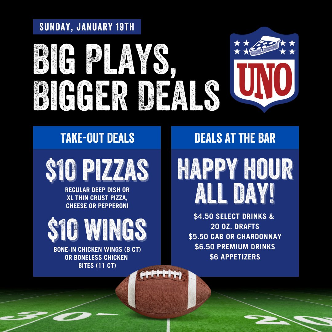 🏈 BIG Games, BIGGER Deals! 🏈

🍕 TAKE-OUT SPECIALS: Score $10 Pizza &amp; $10 Wings (Bone-in,8 ct or Boneless 11 ct) on January 19th at participating locations.

🍻 BAR VIBES: Celebrate the Big Game with all-day Happy Hour food and drink specials!