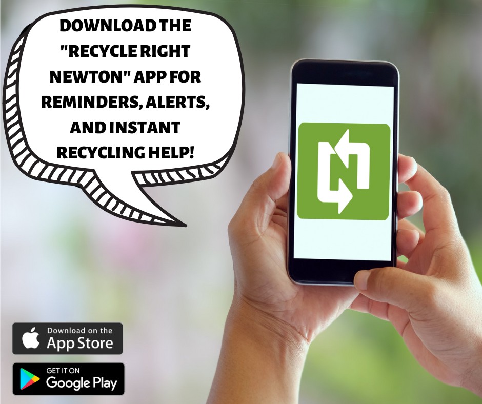 10,000! That's how many times each month that residents use our Recycle Right Newton app to check the trash and recycling schedule, to lookup how to get rid of items, and to play the recycle video game!
Download the Recycle Right Newton app today!